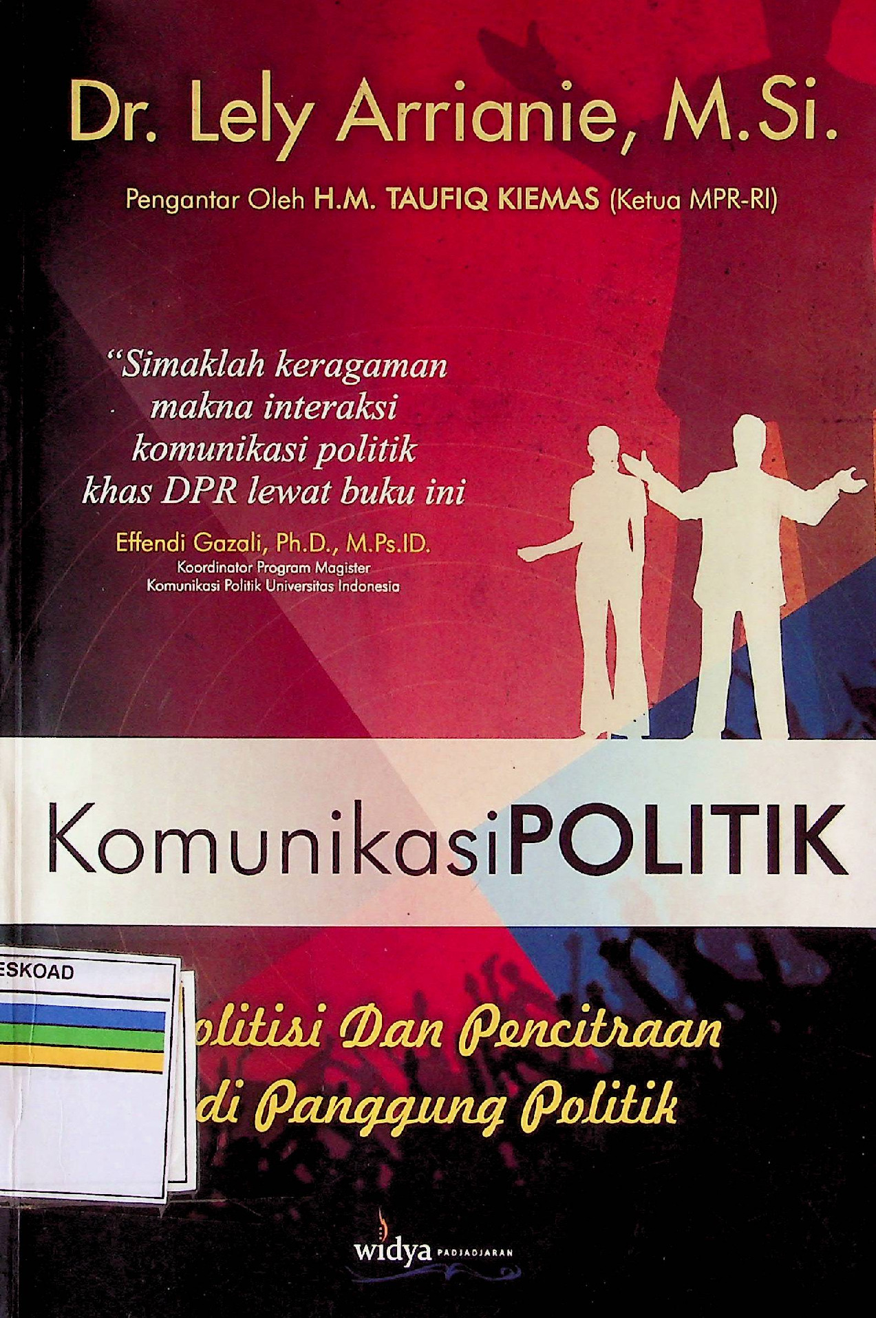 Komunikasi Politik Politisi Dan Pencitraan Di Panggung Politik